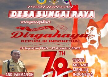 Pemerintahan Desa Sungai Raya Mengucapkan HUT RI ke 78