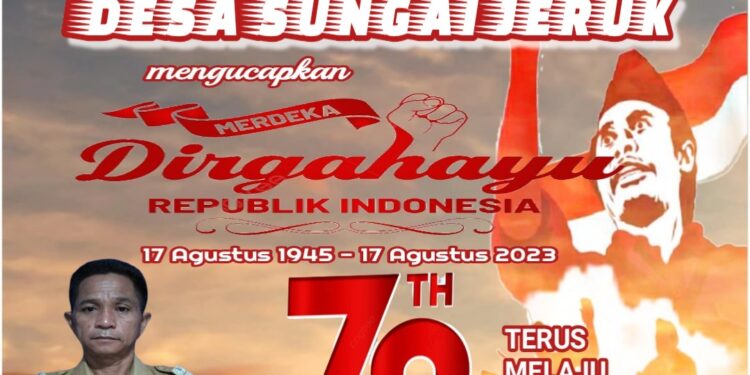 Pemerintahan Desa Sungai Jeruk Mengucapkan Selamat HUT RI ke 78