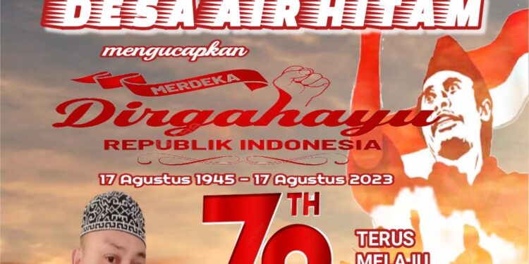 Pemerintahan Desa Air Hitam Mengucapkan Dirgahayu HUT RI ke 78
