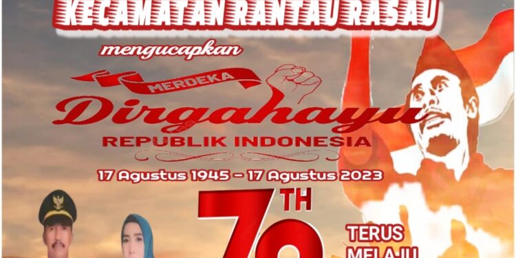 Pemerintah Kecamatan Rantau Rasau Mengucapkan Dirgahayu HUT RI ke. 78