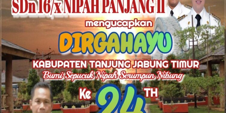 Keluarga Besar SDN 16/X Kec. Nipah Panjang Mengucapkan Dirgahayu HUT Kab. Tanjabtim ke 24