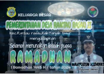 Pemerintah Desa Rantau Rasau dua Mengucapkan Selamat Menunaikan Ibadah Puasa 1445 H
