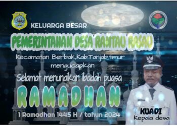 Pemerintah Desa Rantau Rasau Mengucapkan Selamat Menunaikan Ibadah Puasa1445 H