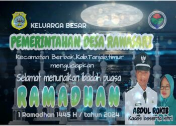 Pemerintah Desa Rawa Sari Mengucapkan Selamat Menunaikan Ibadah Puasa 1445 H