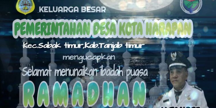 Pemerintah Desa Kota Harapan Mengucapkan Selamat Menunaikan Ibadah Puasa 1445 H