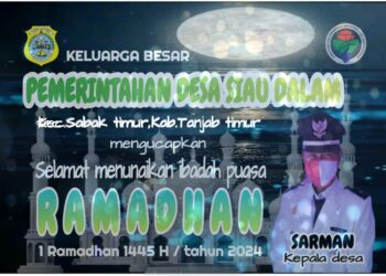 Pemerintah Desa Siau Dalam Mengucapkan Selamat Menunaikan Ibadah Puasa 1445 H