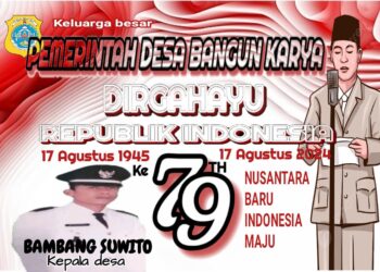 Pemerintah Desa Bangun Karya Mengucapkan Dirgahayu RI Ke 79 Tahun