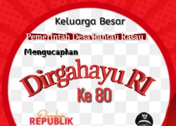 Pemerintah Desa Rantau Rasau I Mengucapkan Dirgahayu Republik Indonesia Ke 80