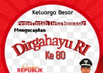 Pemerintah Desa Rawasari Mengucapkan Dirgahayu Republik Indonesia Ke 80