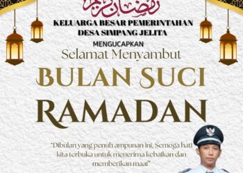 Keluarga Besar Pemerintah Desa Simpang Jelita Mengucapkan Selamat Menunaikan Ibadah Puasa 1447 H