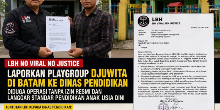 LBH No Viral No Justice Laporkan Playgroup Djuwita di Batam ke Dinas Pendidikan, Diduga Operasi Tanpa Izin Resmi dan Langgar Standar Pendidikan Anak Usia Dini