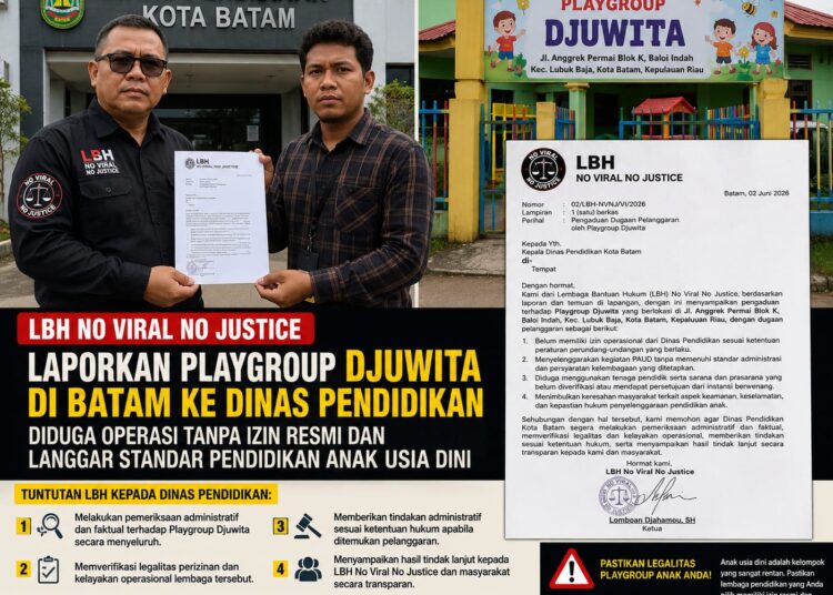 LBH No Viral No Justice Laporkan Playgroup Djuwita di Batam ke Dinas Pendidikan, Diduga Operasi Tanpa Izin Resmi dan Langgar Standar Pendidikan Anak Usia Dini